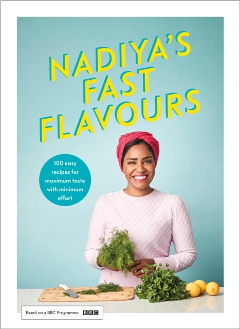 Nadiya's Fast Flavours - Nadiya Hussain