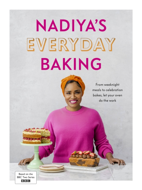 Nadiya?s Everyday Baking - Nadiya Hussain