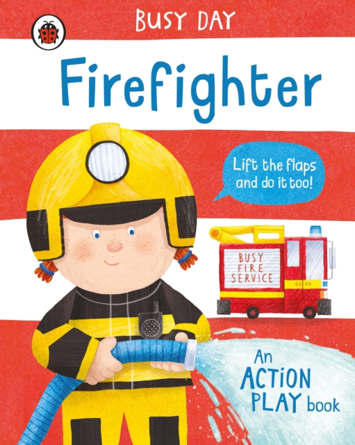 Busy Day: Firefighter - Dan Green