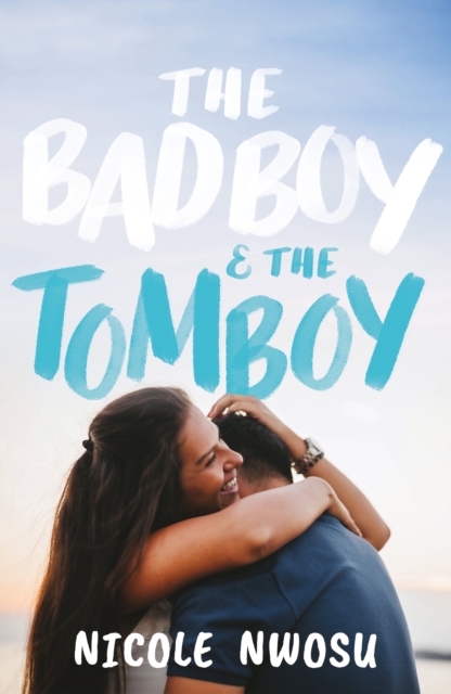 Bad Boy and the Tomboy - Nicole Nwosu