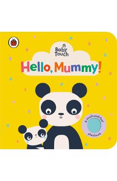 Coperta cărții 'Baby Touch: Hello, Mummy! -'