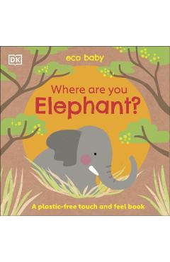 Coperta cărții 'Eco Baby Where Are You Elephant? -'