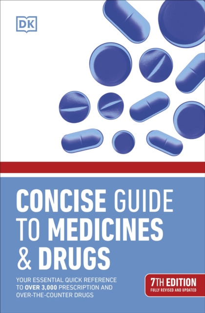 Concise Guide to Medicine & Drugs 7th Edition - 