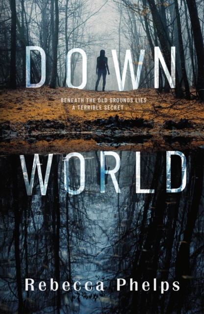 Down World - Rebecca Phelps