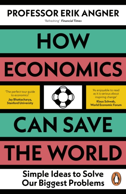 How Economics Can Save the World - Erik Angner