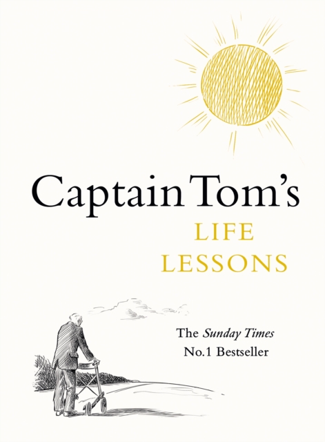 Captain Tom's Life Lessons - Captain Tom Moore