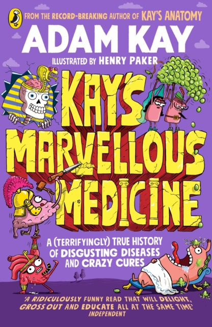 Kay's Marvellous Medicine - Adam Kay