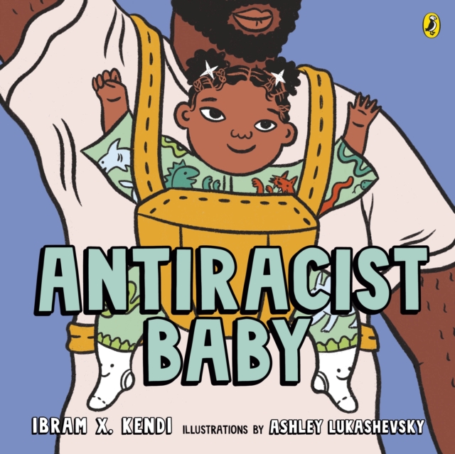 Antiracist Baby - Ibram X. Kendi