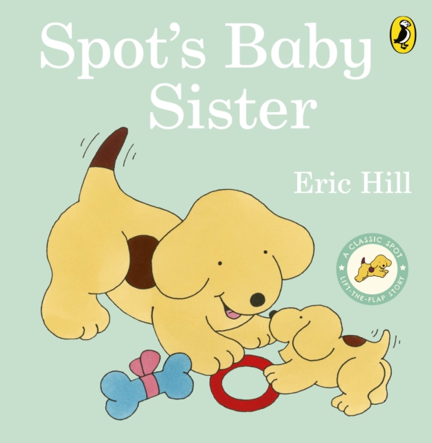 Spot's Baby Sister - Eric Hill