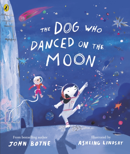 Dog Who Danced on the Moon - John Boyne