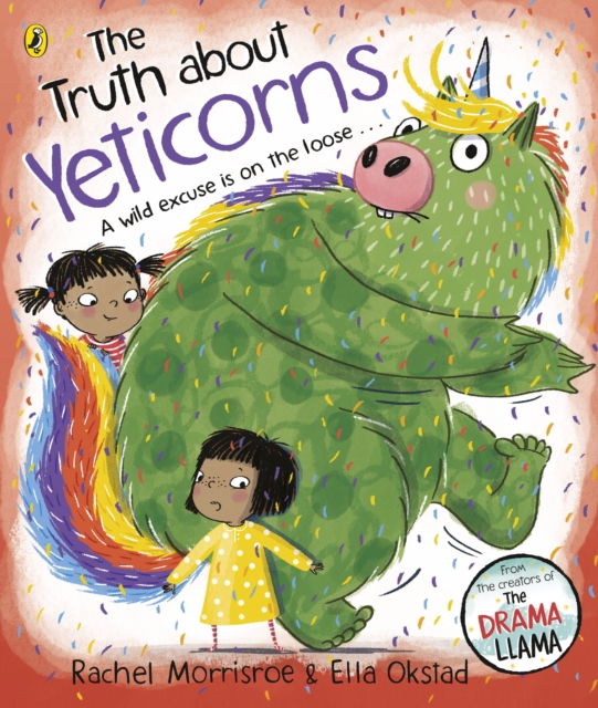 Truth About Yeticorns - Rachel Morrisroe