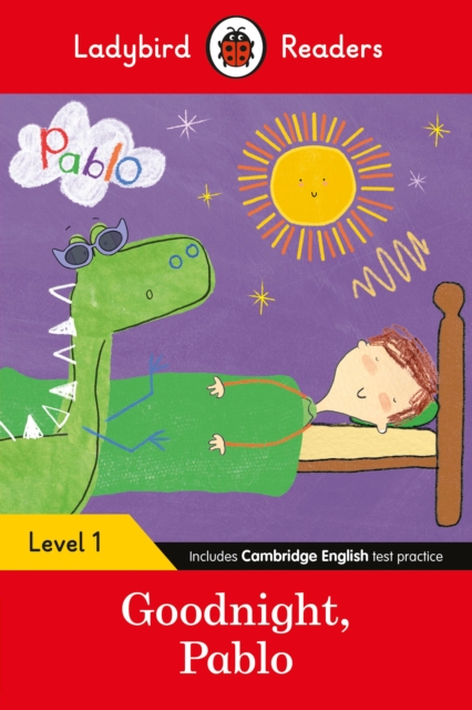 Ladybird Readers Level 1 - Pablo - Goodnight Pablo (ELT Graded Reader) - 