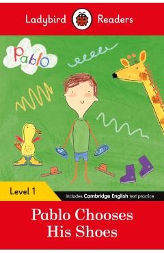 Coperta cărții 'Ladybird Readers Level 1 - Pablo - Pablo Chooses his Shoes (ELT Graded Reader) -'