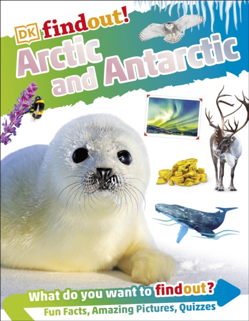 DKFindout! Arctic and Antarctic - 