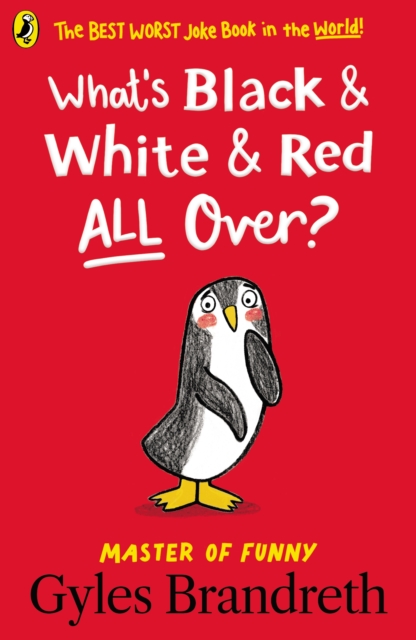 What's Black and White and Red All Over? - Gyles Brandreth