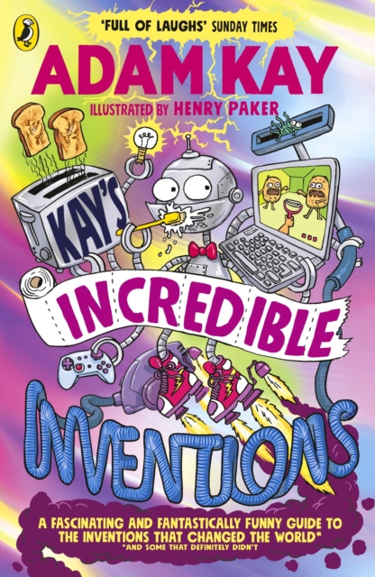 Kay?s Incredible Inventions - Adam Kay