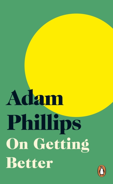 On Getting Better - Adam Phillips