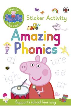Coperta cărții 'Peppa Pig: Practise with Peppa: Amazing Phonics -'
