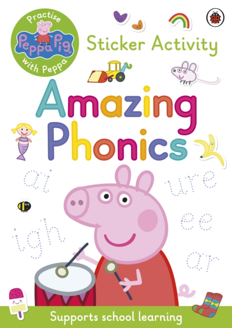 Peppa Pig: Practise with Peppa: Amazing Phonics - 