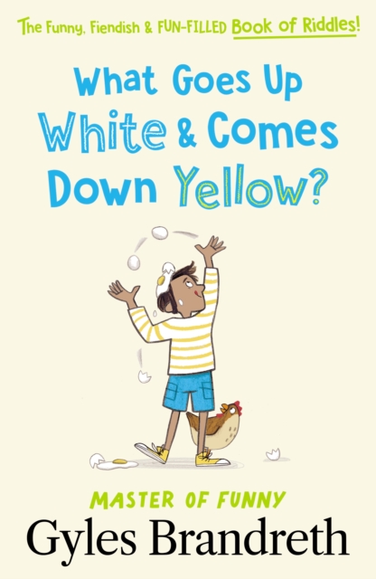 What Goes Up White and Comes Down Yellow? - Gyles Brandreth