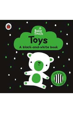Coperta cărții 'Baby Touch: Toys: a black-and-white book -'