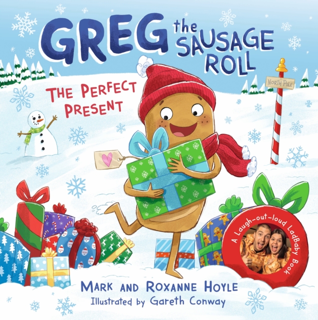 Greg the Sausage Roll: The Perfect Present - Mark|hoyle Hoyle