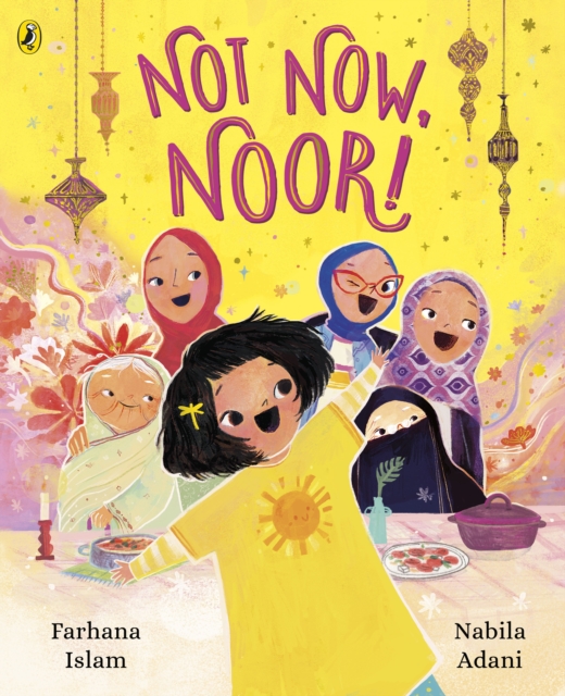 Not Now, Noor! - Farhana Islam