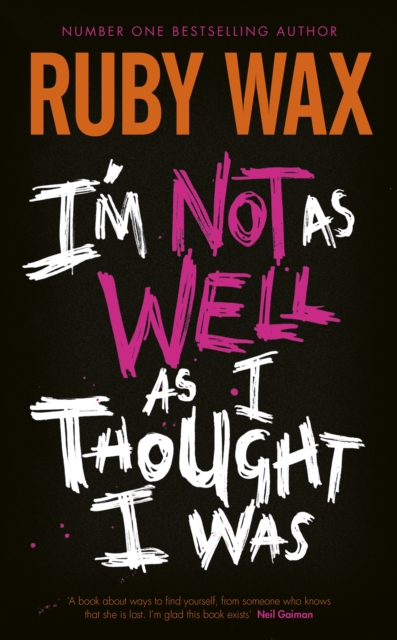 I?m Not as Well as I Thought I Was - Ruby Wax