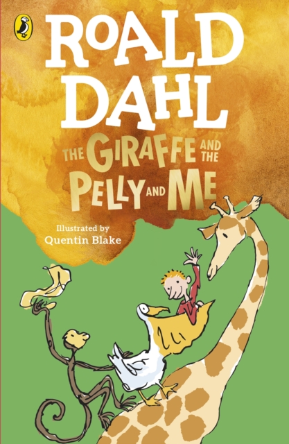 Giraffe and the Pelly and Me - Roald Dahl