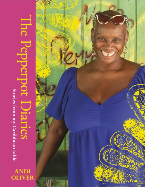 Pepperpot Diaries - Andi Oliver