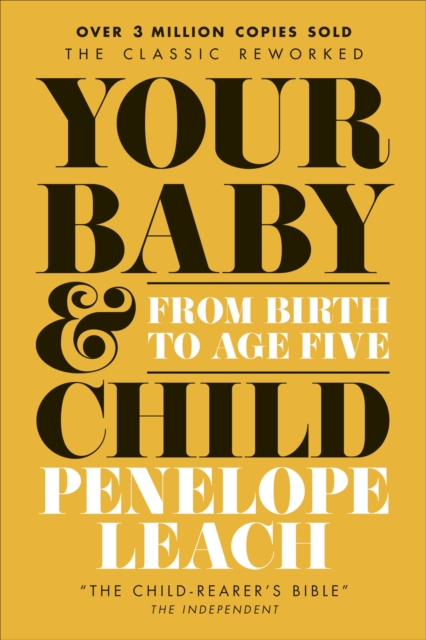 Your Baby and Child - Penelope Leach