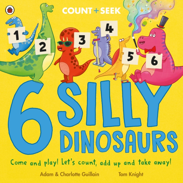 6 Silly Dinosaurs - Adam|guillain Guillain