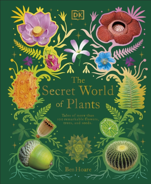 Secret World of Plants - Ben Hoare
