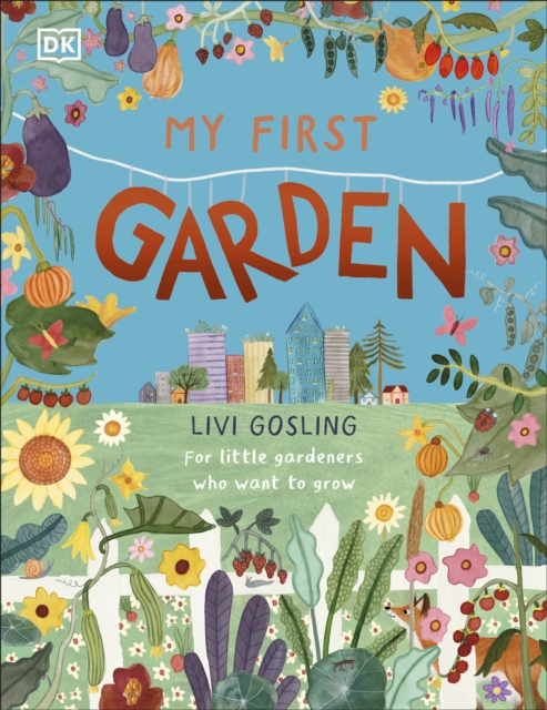 My First Garden - Livi Gosling