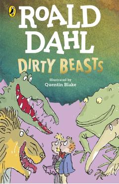 Coperta cărții 'Dirty Beasts - Roald Dahl'