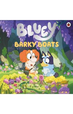 Coperta cărții 'Bluey: Barky Boats -'
