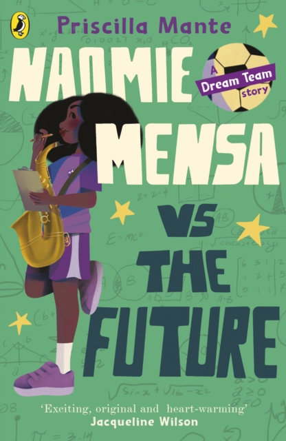 Dream Team: Naomie Mensa vs. the Future - Priscilla Mante