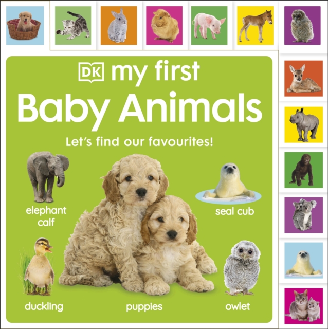 My First Baby Animals: Let's Find Our Favourites! - 