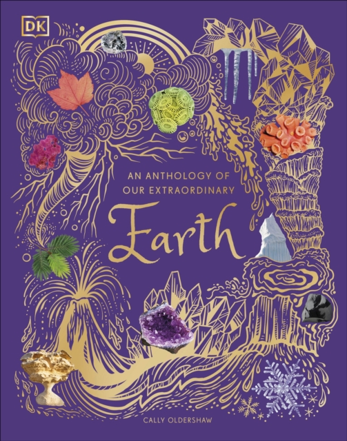 Anthology of Our Extraordinary Earth - Cally Oldershaw