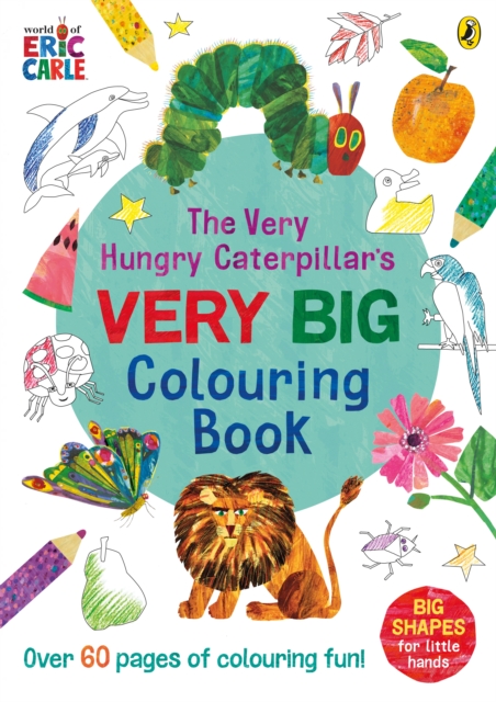 Very Hungry Caterpillar's Very Big Colouring Book - Eric Carle