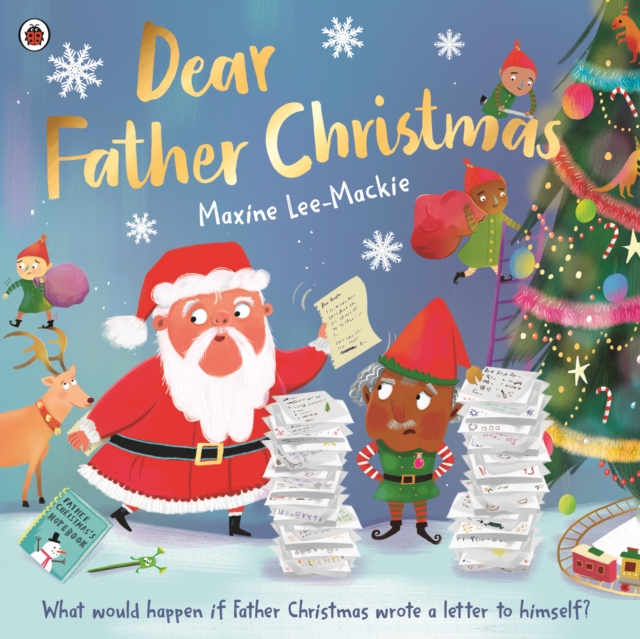 Dear Father Christmas - Maxine Lee-mackie