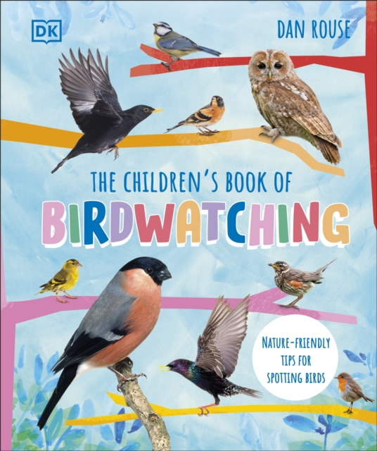 Children's Book of Birdwatching - Dan Rouse