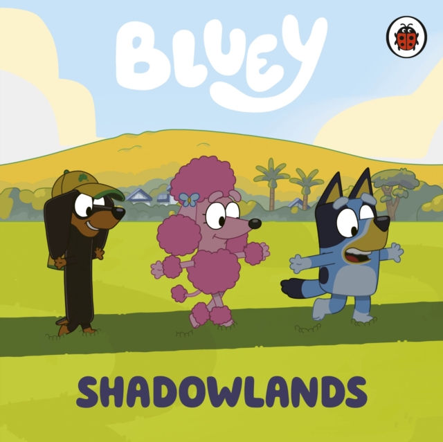 Bluey: Shadowlands - 