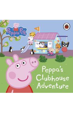 Coperta cărții 'Peppa Pig: Peppa's Clubhouse Adventure -'