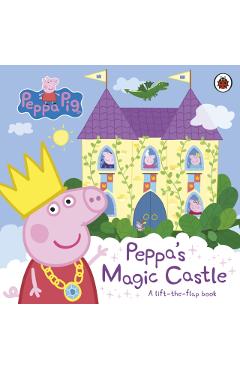 Coperta cărții 'Peppa Pig: Peppa's Magic Castle -'