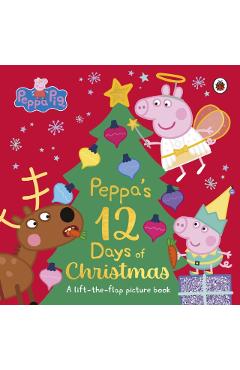 Coperta cărții 'Peppa Pig: Peppa's 12 Days of Christmas -'