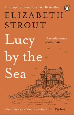 Coperta cărții 'Lucy by the Sea - Elizabeth Strout'
