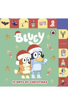 Coperta cărții 'Bluey: 12 Days of Christmas Tabbed Board Book -'