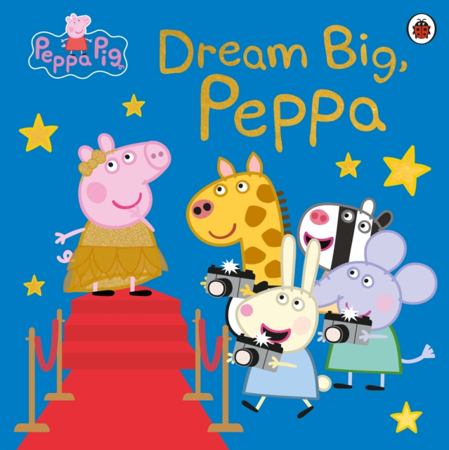 Peppa Pig: Dream Big, Peppa! - 