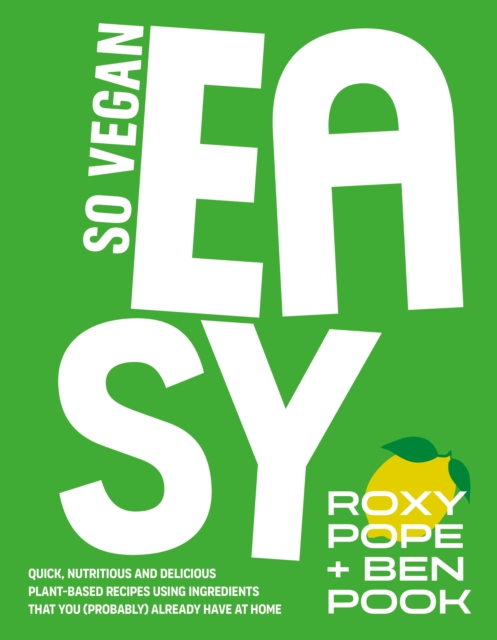 So Vegan: EASY - Roxy|pook So Vegan|pope